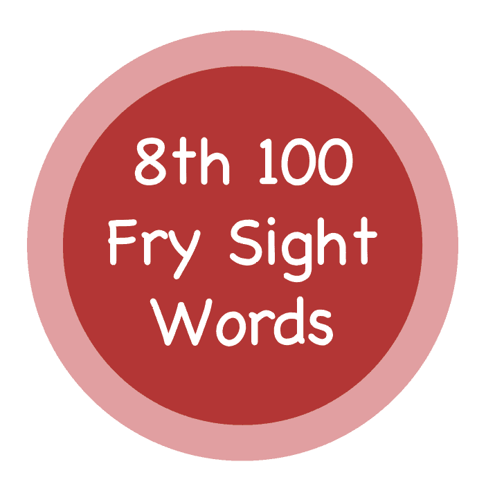 Fry Sight Words – 8th 100